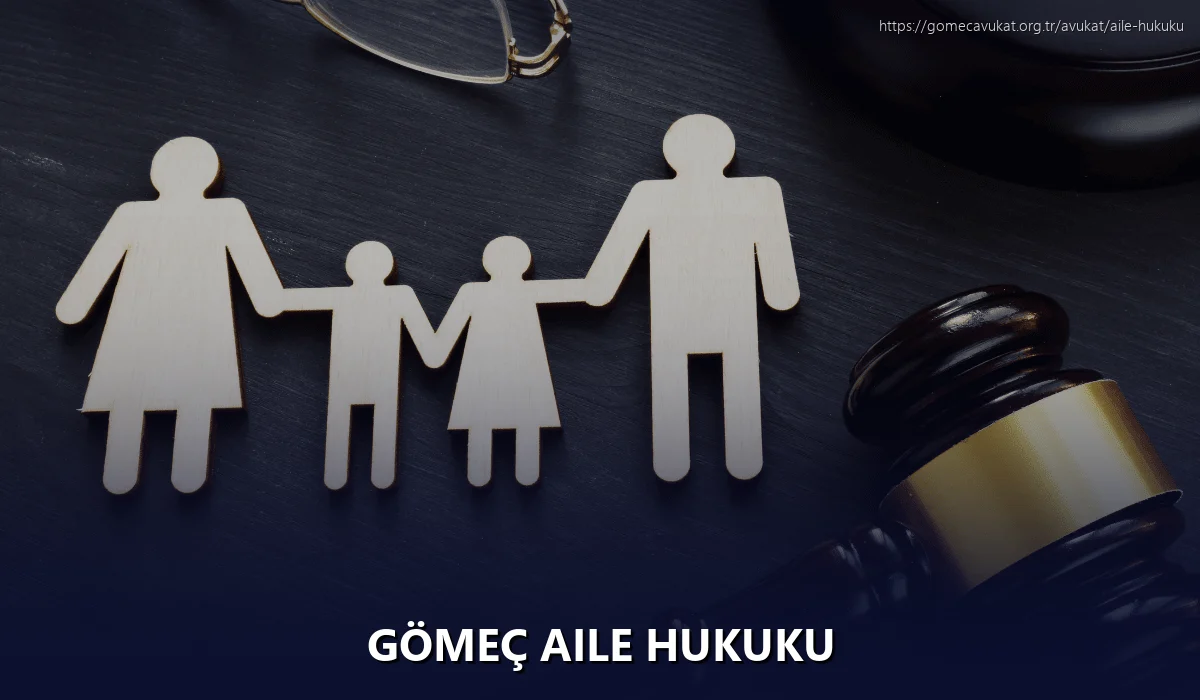 Gömeç Aile Hukuku