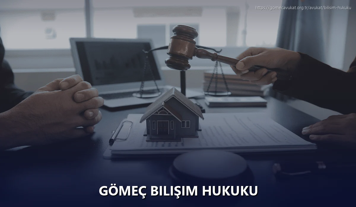 Gömeç Bilişim Hukuku