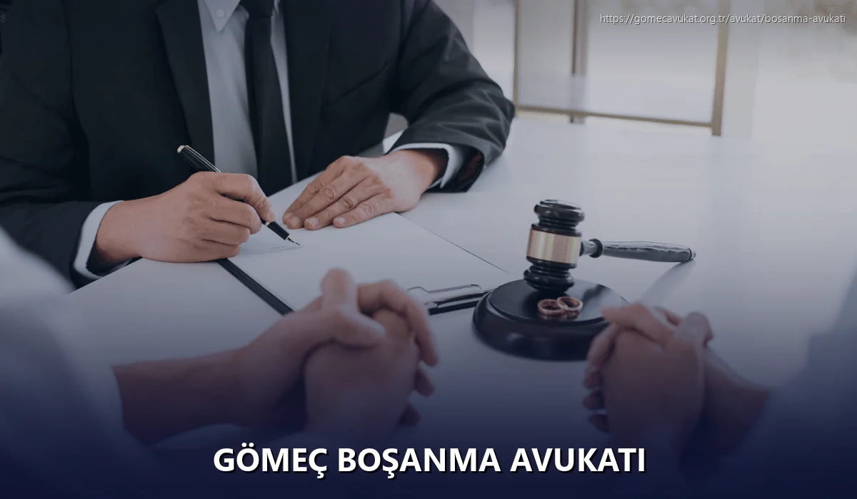 Gömeç Boşanma Avukatı