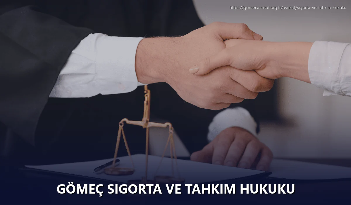 Gömeç Sigorta ve Tahkim Hukuku