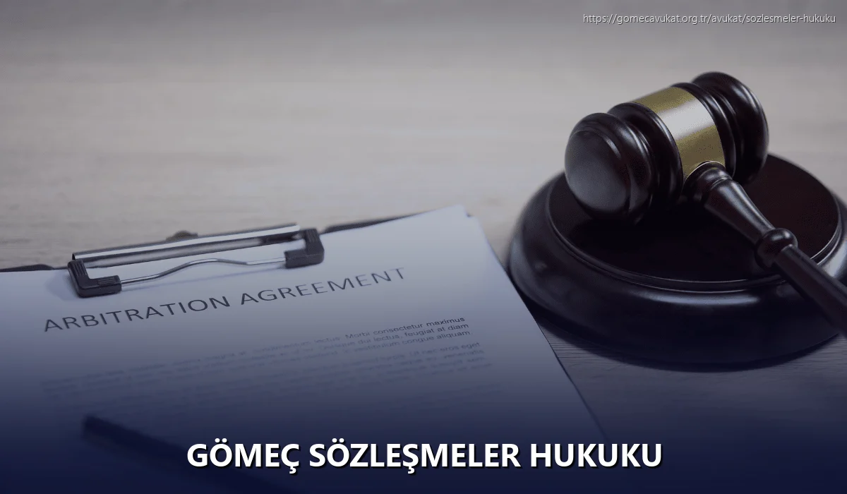 Gömeç Sözleşmeler Hukuku